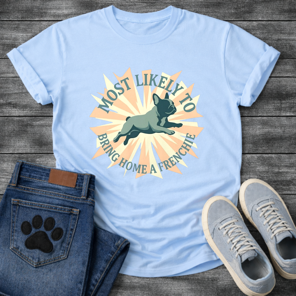 Most Likely To Bring Home A Frenchie leaping starburst t-shirt sport grey funny dog shirt

