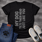 My Dog Tilts Their Head Just Like You funny dog owner shirt