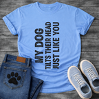 My Dog Tilts Their Head Just Like You funny dog owner shirt