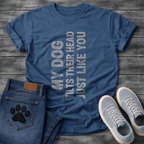 My Dog Tilts Their Head Just Like You funny dog owner shirt