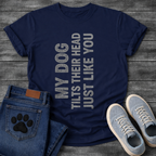 My Dog Tilts Their Head Just Like You funny dog owner shirt