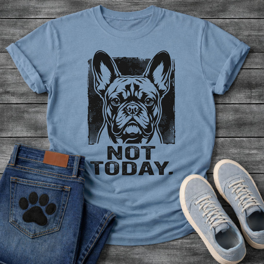 Not Today bold French Bulldog halftone portrait graphic t-shirt slate blue funny dog shirt