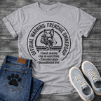 Official Warning Frenchie Ownership stamp badge graphic tee with French Bulldog portrait and couch sharing fur on everything cancelled plans unconditional love