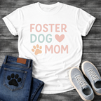 Foster dog mom shirt with sweet puppy design for rescue dog parents