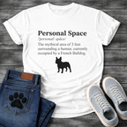 Personal Space definition funny dog shirt white French Bulldog pet lover apparel tee
