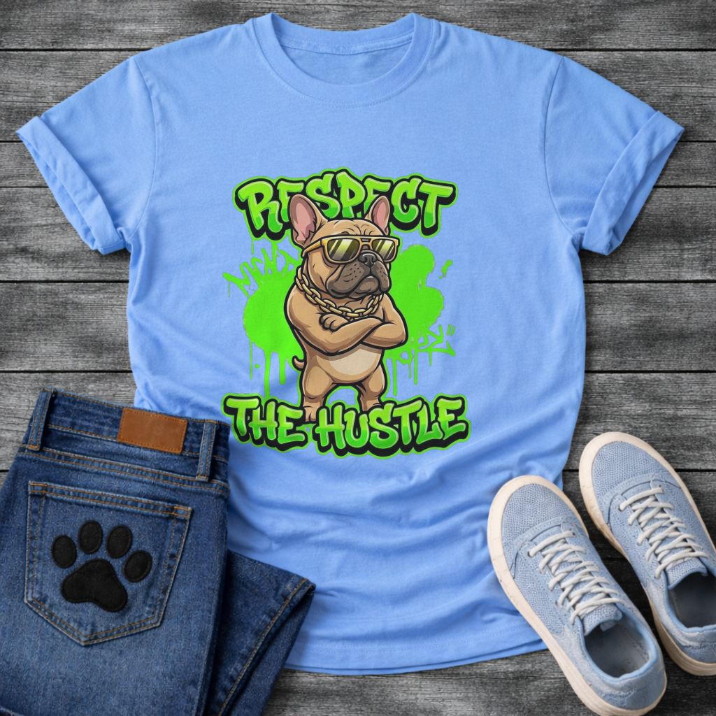 Respect The Hustle Frenchie funny French Bulldog graffiti style shirt