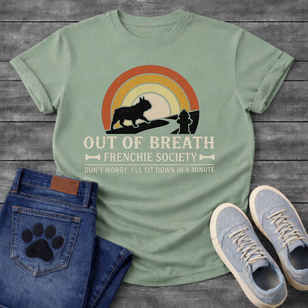 Out of Breath Frenchie Society retro rainbow sunset t-shirt sage funny French Bulldog pet lover apparel