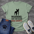Warning Tiny Dictator Who Snores stencil French Bulldog t-shirt white funny dog shirt