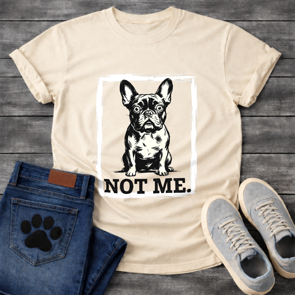 Not Me bold brush frame French Bulldog graphic t-shirt sage funny dog shirt pet lover apparel