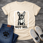 Not Me bold brush frame French Bulldog graphic t-shirt sage funny dog shirt pet lover apparel
