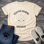 Selective Hearing Specialist funny French Bulldog shirt for dog owners