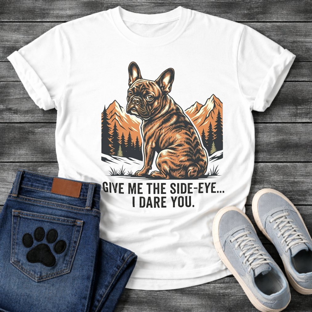 French Bulldog side eye funny dog shirt white unisex tee
