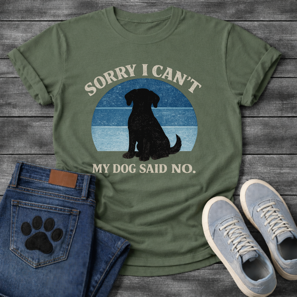 Funny sorry I can't my dog said no shirt for devoted pet parents