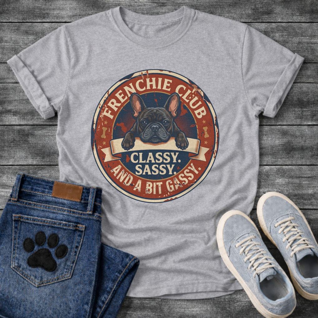 Frenchie Club Classy Sassy Bit Gassy vintage badge t-shirt funny French Bulldog shirt