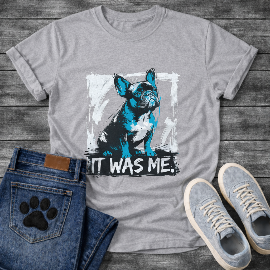 It Was Me blue brush frame French Bulldog graphic t-shirt funny dog shirt pet lover apparel