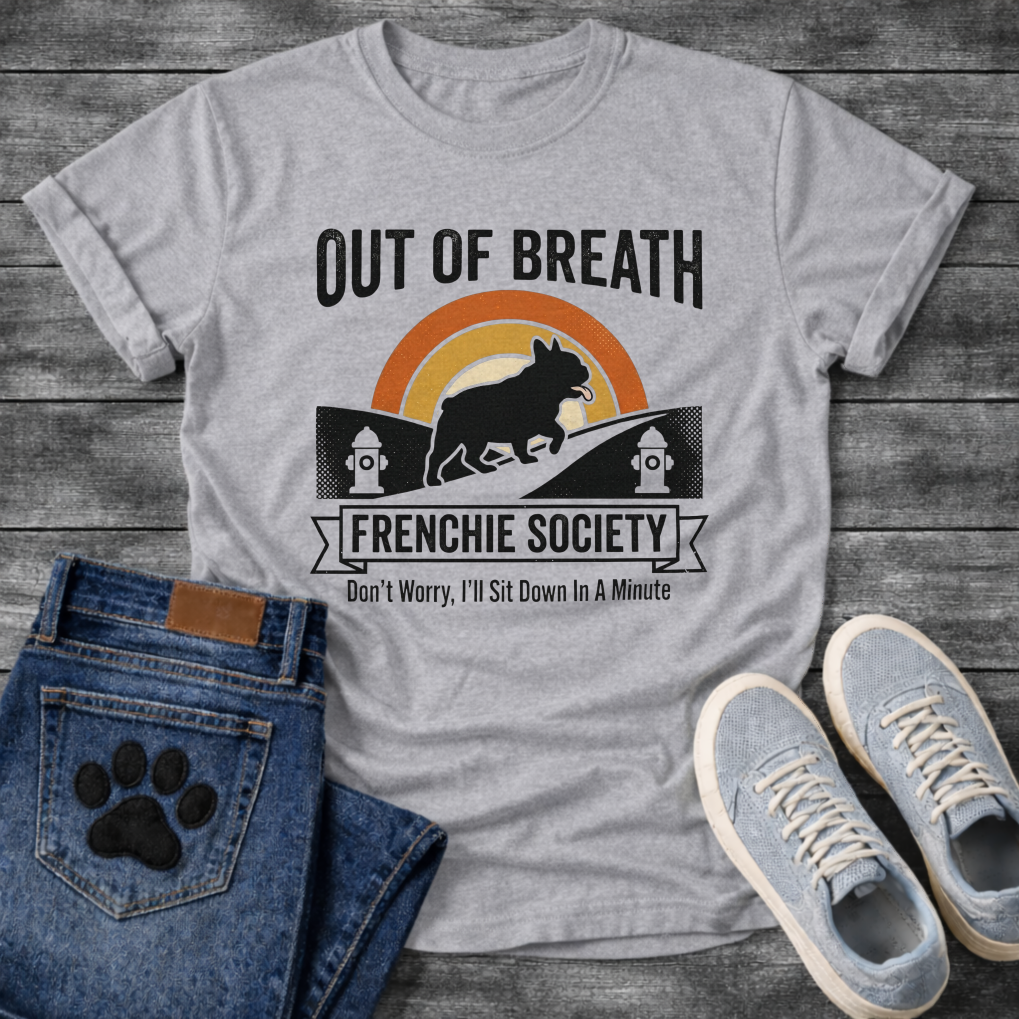 Out of Breath Frenchie Society retro badge t-shirt funny French Bulldog pet lover apparel