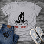 Warning Tiny Dictator Who Snores stencil French Bulldog t-shirt white funny dog shirt