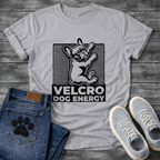 Velcro Dog Energy French Bulldog clinging graphic t-shirt funny dog shirt