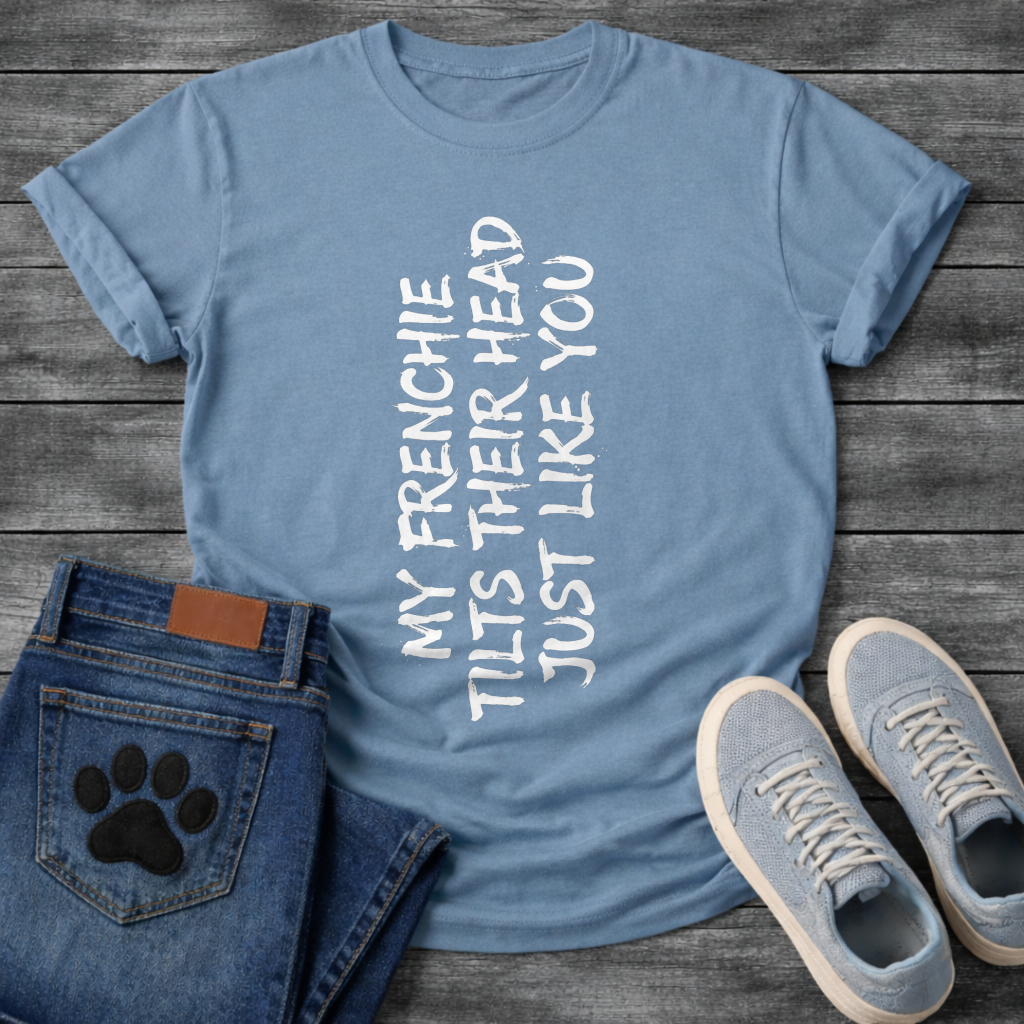 Funny French Bulldog head tilt t-shirt white unisex pet lover apparel
