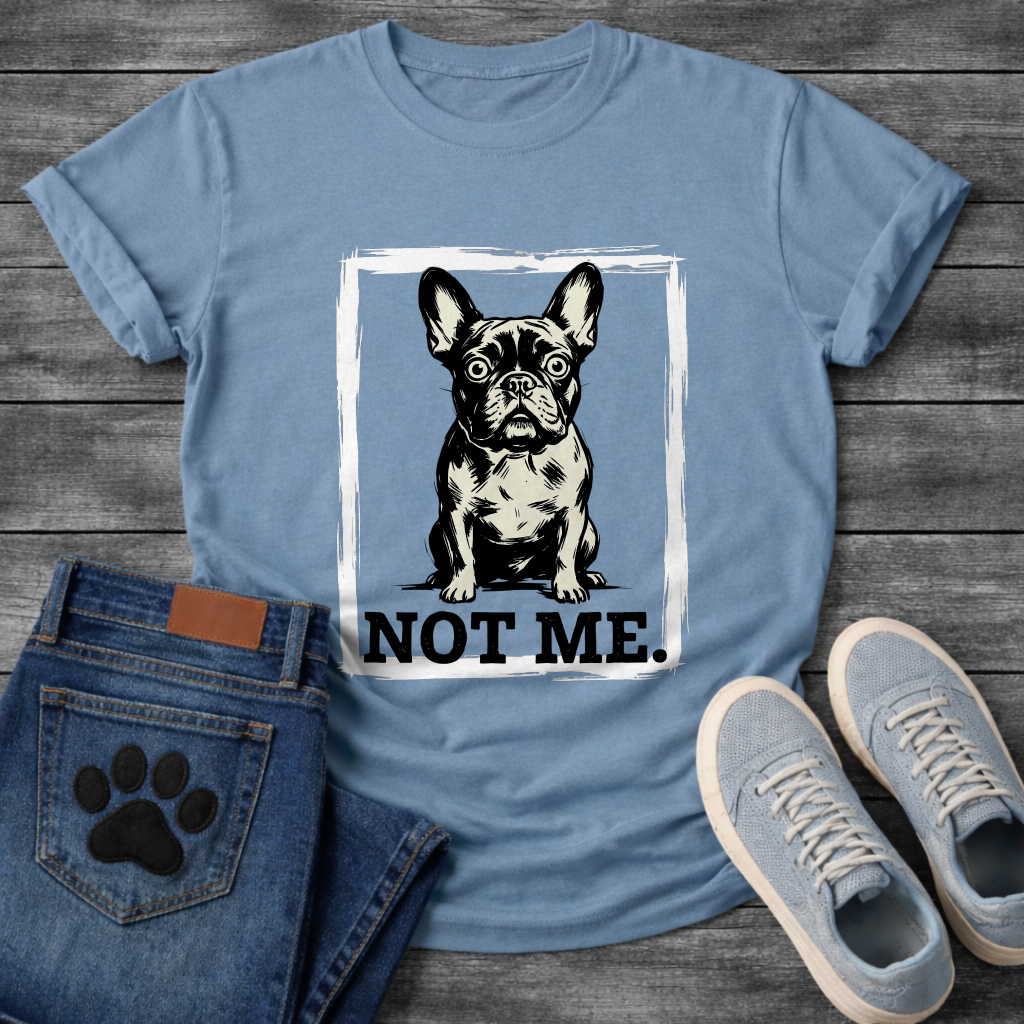 Not Me bold brush frame French Bulldog graphic t-shirt sage funny dog shirt pet lover apparel