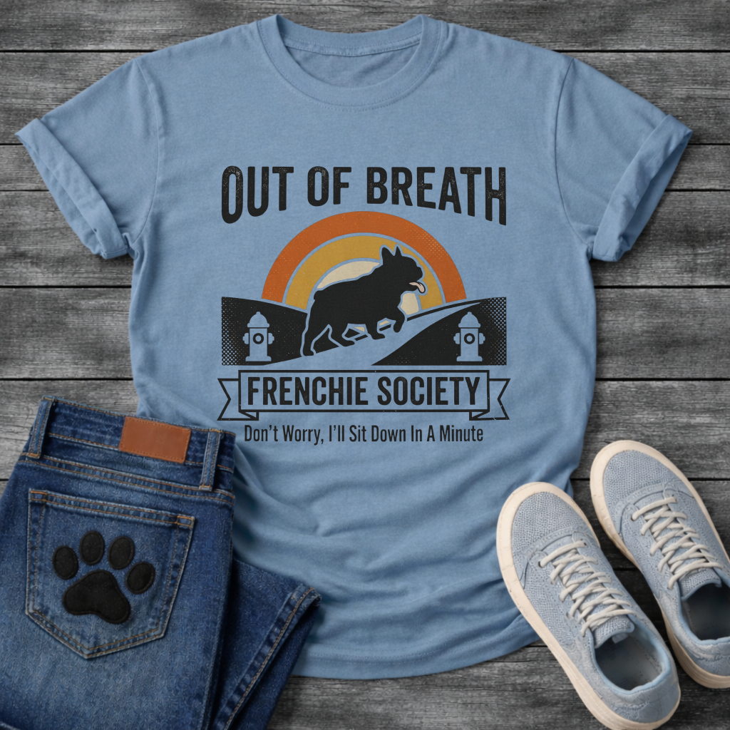 Out of Breath Frenchie Society retro badge t-shirt funny French Bulldog pet lover apparel