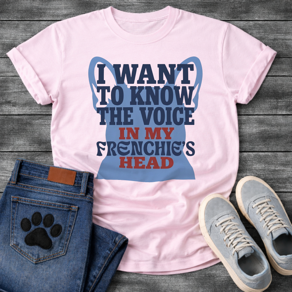 I Want To Know The Voice In My Frenchie's Head bold typography with bat ear silhouette graphic tee