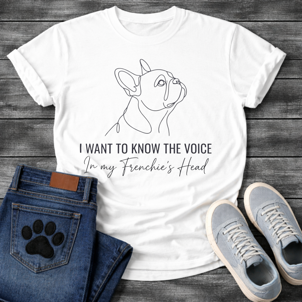 French Bulldog single line art illustration with I Want To Know The Voice In My Frenchie's Head typography graphic tee

