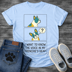 French Bulldog comic strip graphic tee with thought bubble and I Want To Know The Voice In My Frenchie's Head typography