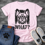 What? bold French Bulldog portrait graphic t-shirt funny dog shirt pet lover apparel