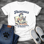Frenchies Because Murder Is Wrong retro 50s housewife funny French Bulldog t-shirt