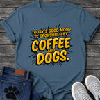 Todays Good Mood Is Sponsored By Coffee And Dogs t shirt design in bold yellow comic book pop art lettering with halftone dots and starburst lines