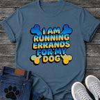 I Am Running Errands For My Dog t shirt design in bold blue and yellow gradient bubble lettering with bone shapes in the corners