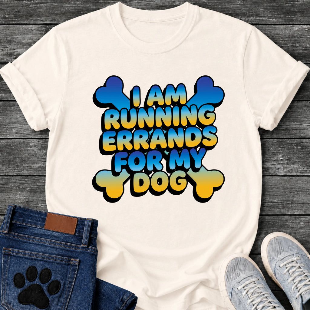 I Am Running Errands For My Dog t shirt design in bold blue and yellow gradient bubble lettering with bone shapes in the corners