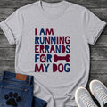 I Am Running Errands For My Dog t shirt design in bold cut paper style maroon and navy lettering with a paw print and bone icon
